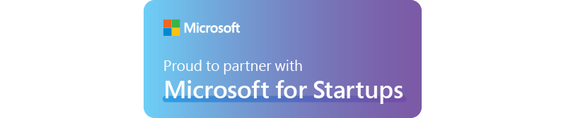 Proud to partner with Microsoft for Startups